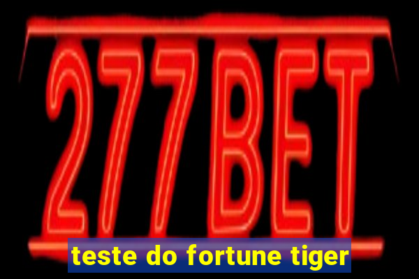 teste do fortune tiger