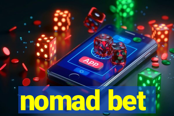 nomad bet