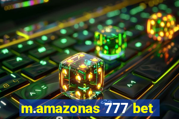 m.amazonas 777 bet