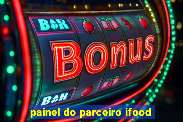 painel do parceiro ifood