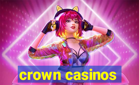 crown casinos