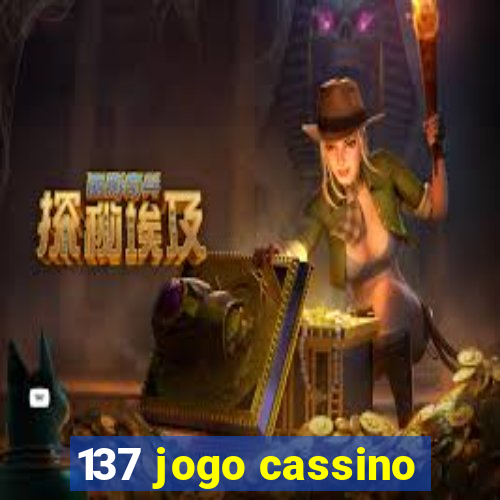 137 jogo cassino