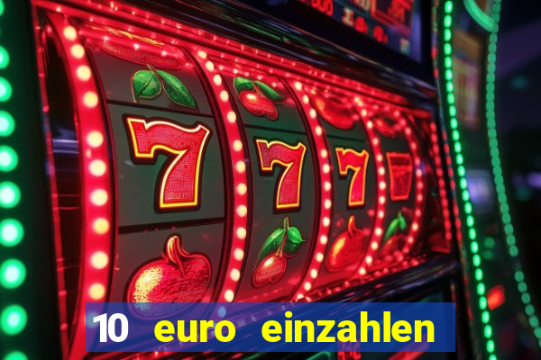 10 euro einzahlen 60 euro spielen casino