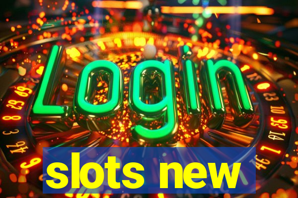 slots new