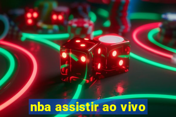 nba assistir ao vivo