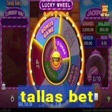 tallas bet