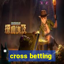 cross betting