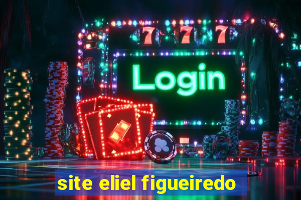 site eliel figueiredo