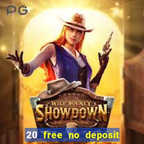 20 free no deposit casino 2020