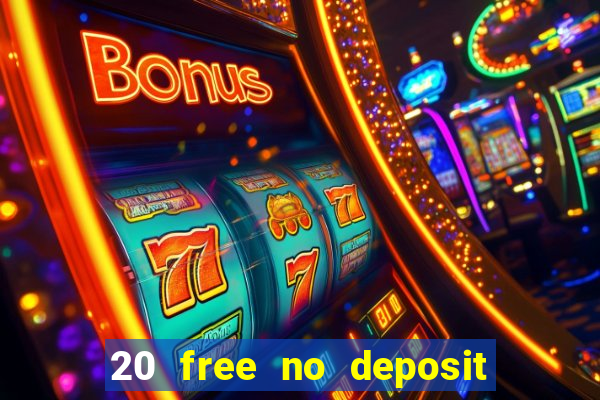 20 free no deposit casino 2020