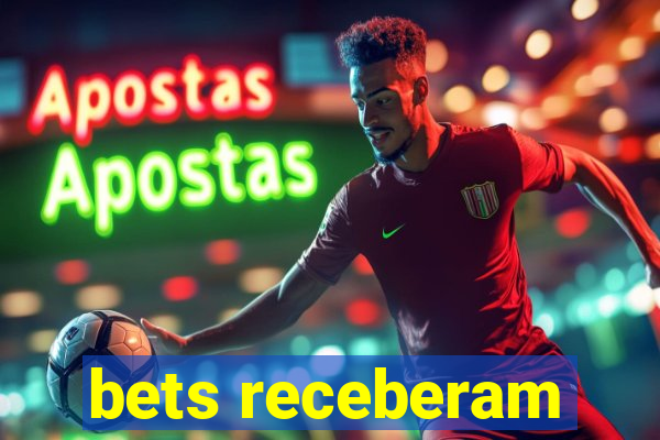 bets receberam