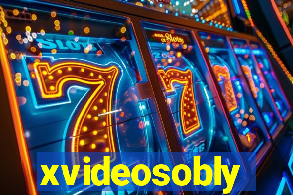 xvideosobly