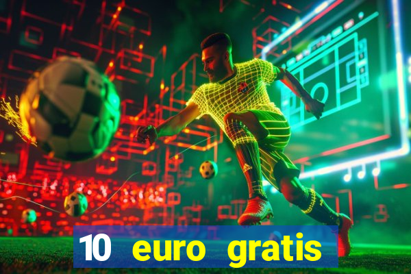 10 euro gratis online casino