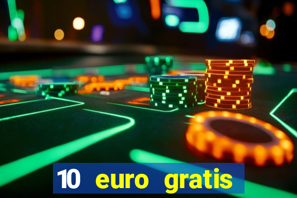 10 euro gratis online casino