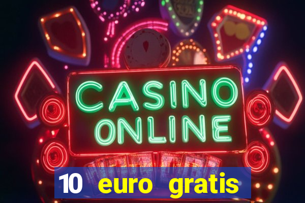 10 euro gratis online casino