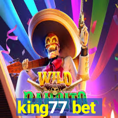 king77 bet