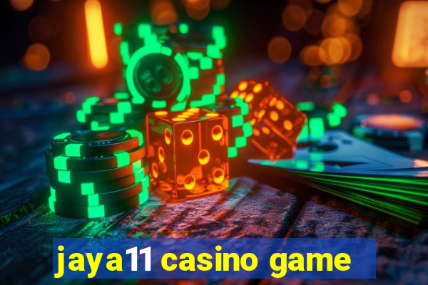 jaya11 casino game