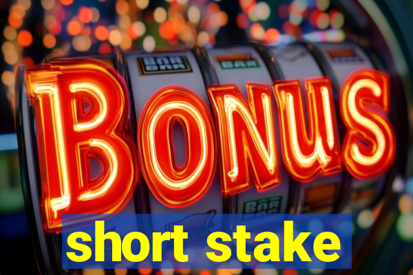 short stake