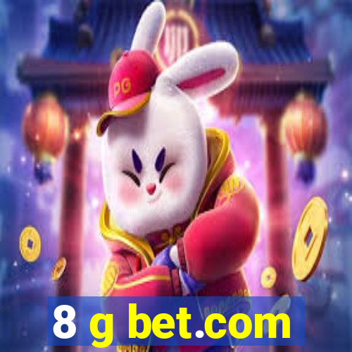 8 g bet.com