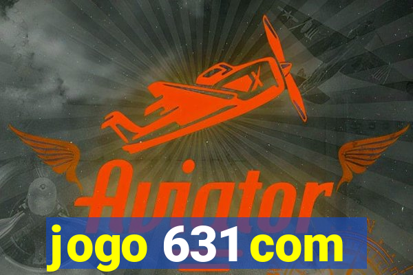 jogo 631 com