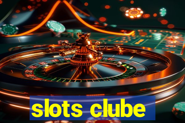 slots clube