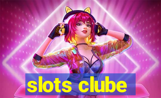 slots clube