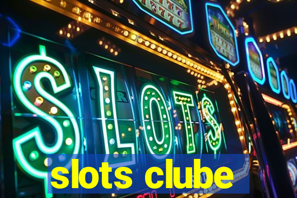 slots clube