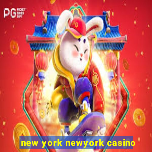 new york newyork casino