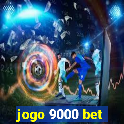 jogo 9000 bet