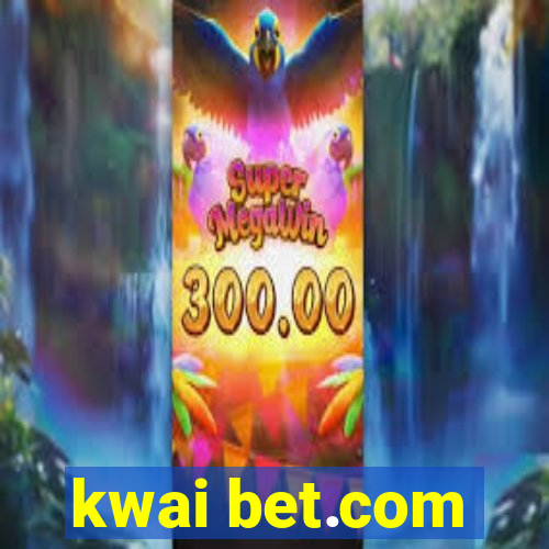 kwai bet.com