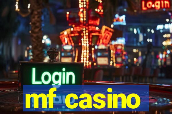 mf casino