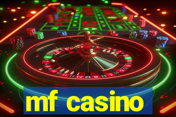 mf casino