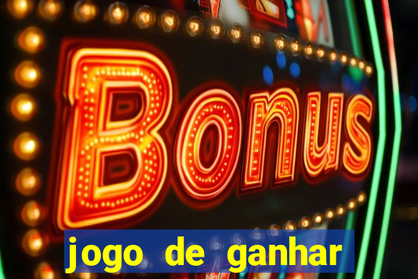 jogo de ganhar dinheiro slots real