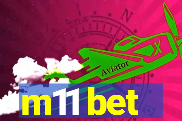 m11 bet