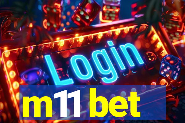 m11 bet