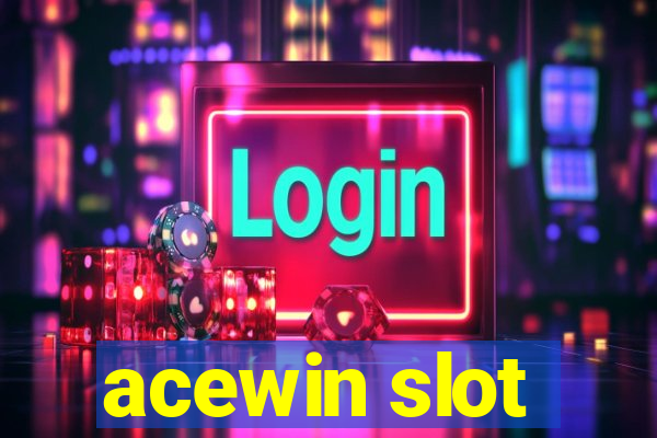 acewin slot