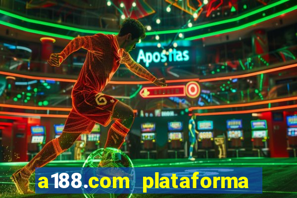 a188.com plataforma de jogos