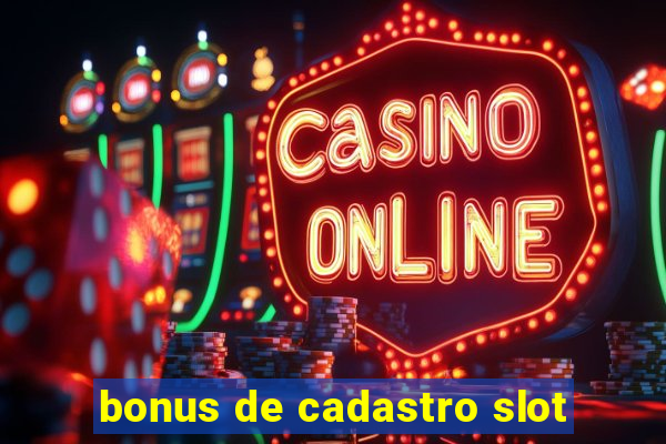 bonus de cadastro slot