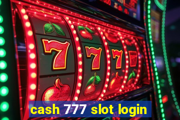 cash 777 slot login