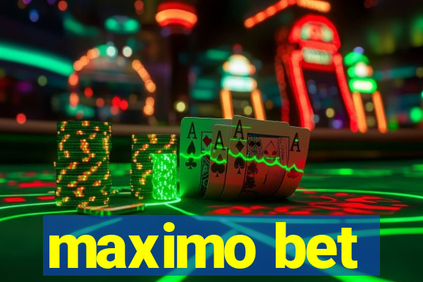 maximo bet