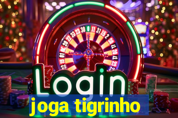 joga tigrinho