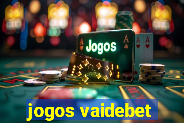 jogos vaidebet