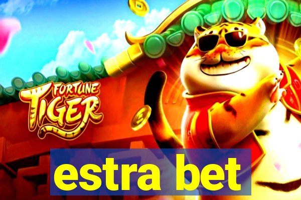 estra bet