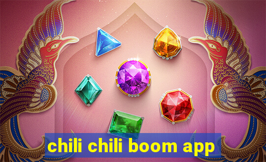 chili chili boom app