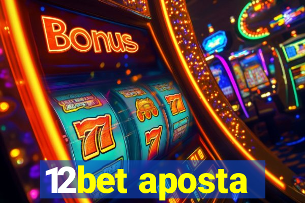 12bet aposta