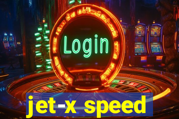 jet-x speed