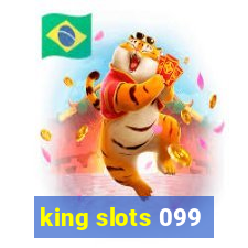 king slots 099