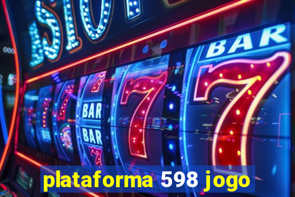 plataforma 598 jogo