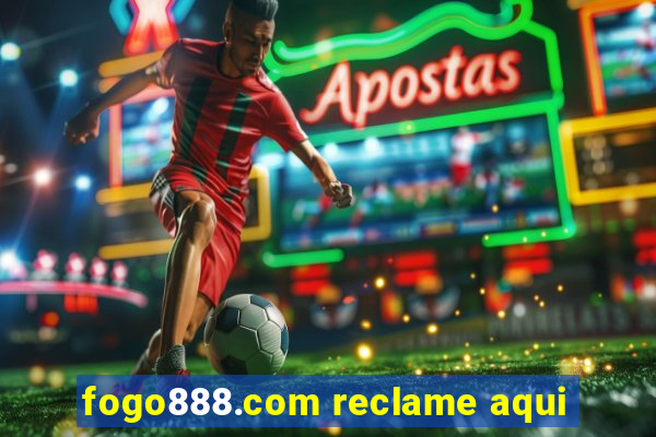 fogo888.com reclame aqui