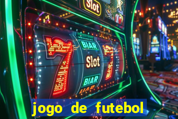 jogo de futebol para apostar